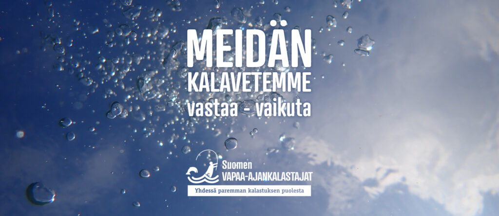 Meidän kalavetemme Vastaa ja vaikuta